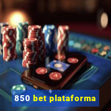 850 bet plataforma